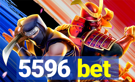 5596 bet